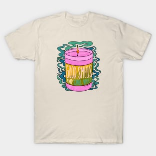 Good Smells and Chill Vibes T-Shirt